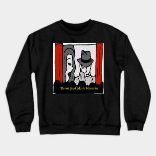 Damn Good Movie Memories logo Crewneck Sweatshirt